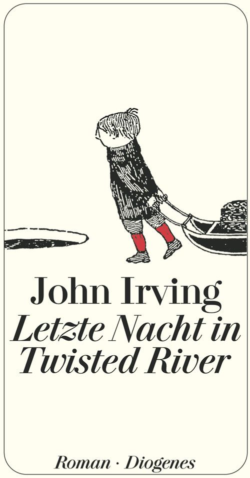 Letzte Nacht in Twisted River (John Irving) © Diogenes Verlag
